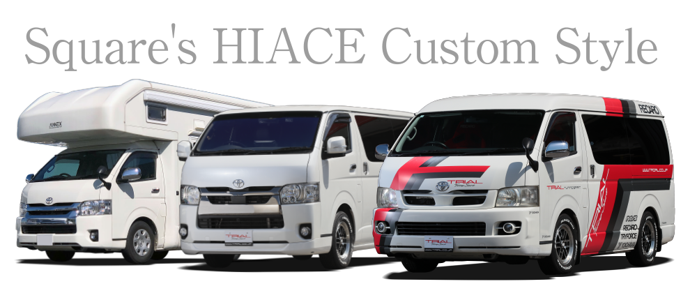 Square's HIACE Custom Style